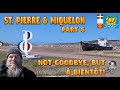 St. Pierre and Miquelon - Part 6 (Finale) - Breathtaking Scenery All To Myself