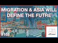 168 | Parag Khanna: How Migration and Asia Will Define the 21st Century