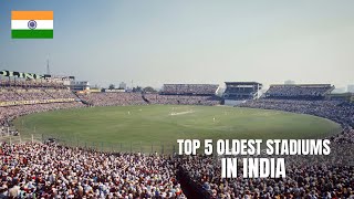 Top 5 Oldest Stadiums in India