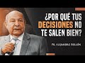 Pr. Bullón - ¿Por qué tus decisiones no te salen bien?