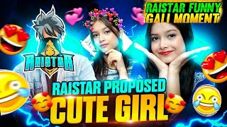 RAISTAR FULL FUNNY FULL MAP 🤣 RAISTAR PROPOSED CUTE GIRL ON LIVE🥰