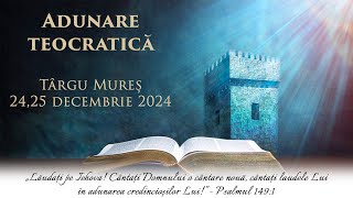 Adunarea teocratică - Târgu Mureș - 25 decembrie 2024