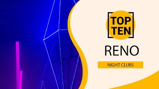 Top 10 Best Night Clubs to Visit in Reno, Nevada | USA - English