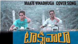 Maate vinadhuga cover song TAXIWALA | Vijaya devarakonda | Dr creations | local idiots |