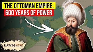 Why Were the Ottomans So Powerful?