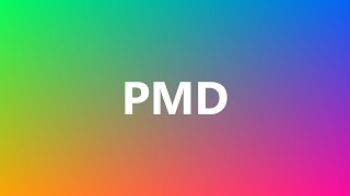 PMD - Medical Meaning and Pronunciation