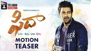 Fidaa Movie Motion Teaser | Varun Tej | Sai Pallavi | Sekhar Kammula | Dil Raju | #HBDVarunTej