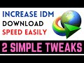 How To Tweak IDM To Make It's Download Speed Faster | Increase IDM Downloading Speed Easily