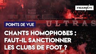 Chants homophobes : faut-il sanctionner les clubs de foot ?