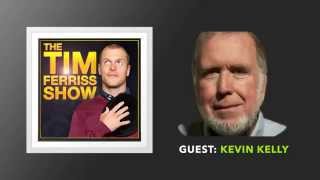 Kevin Kelly Interview: Part 1 (Full Episode) | The Tim Ferriss Show (Podcast)