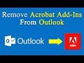 How to Remove Acrobat Toolbar in Outlook | Removing Acrobat Add-Ins | Disable Acrobat Add on