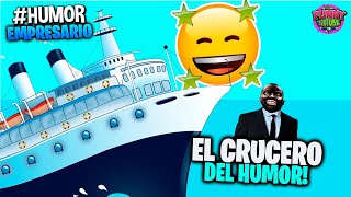 👔El Empresario de Artistas Loquillo: El Crucero del Humor | 31 de Agosto 2022