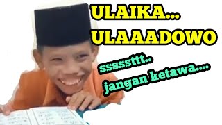 Ulaika Uladowo | ngaji gak mudeng mudeng\