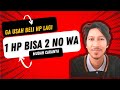 Cara Mudah gunakan 2 WhatsApp dalam 1 HP - EPISODE 01