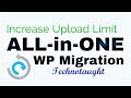 Increase the upload limit for All in One WP Migration Plugin-100% Working Method