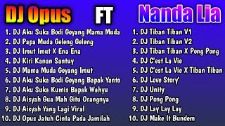 DJ Opus Ft Nanda Lia Fullbass Album Terbaru 2 Jam Nonstop 2020