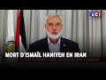 Le leader du Hamas Ismaïl Haniyeh tué à Téhéran, l'Iran promet à Israël un 