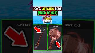 100% MUTATION RODS YOU NEED TO GET in Roblox Fisch..