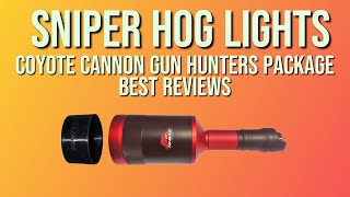 Sniper Hog Lights - Coyote Cannon Gun Hunters Package Review