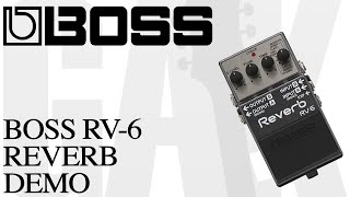 Boss RV-6 Reverb Pedal Boss RV-6 Reverb Pedal Demo Review