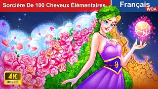 Sorcière De 100 Cheveux Élémentaires 👸💚💛❤️ Contes De Fées Français 🌛 WOA - French Fairy Tales