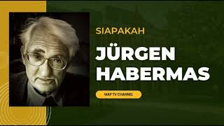 SIAPAKAH JURGEN HABERMAS II