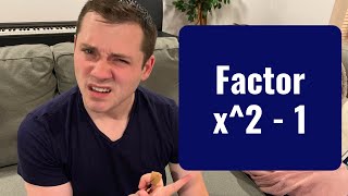Factor x^2 - 1