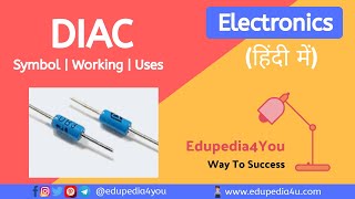 DIAC (In Hindi) | Construction, Operation, DIAC Application | IEC | IET | Edupedia4You