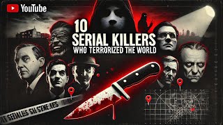 10 Serial Killers Who Will Horrify You With Their Horrific Crimes: Serial Killer Documentary