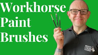 Workhorse Paintbrushes For Your Hobby | FLGS