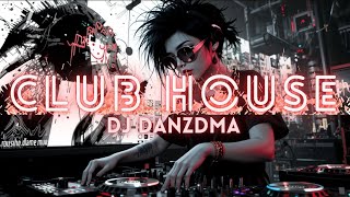 🎧🔥 Club House Musix Mix 2025 🎶 | DJ Danzdma 🕺✨ #ClubVibes