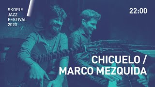 Skopje Jazz Festival 2020: CHICUELO / MARCO MEZQUIDA