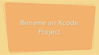 Rename an Xcode Project
