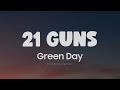 Green Day ~ 21 Guns Lyrics