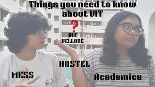 Things you need to know about VIT Vellore| Mess food| Hostel| Academics| VIT students