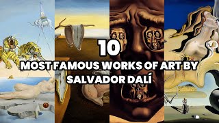 The 10 Most Famous Works of Art by Salvador Dalí | | Dalí's Most Famous Art