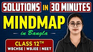 SOLUTIONS in 30 Minutes || in Bangla || Class 12th WBCHSE/WBJEE/NEET