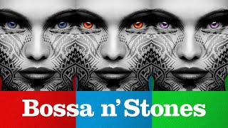 Bossa Nova Covers - Bossa N' Stones Trilogy
