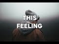 This Feeling - [Music Lyrics English]