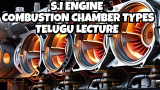 Types of S.I Engine Combustion Chambers | I.C Engine | Engines  | S.I. Engines | Telugu