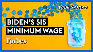 Why Biden’s $15 Minimum Wage Isn’t The Solution - Steve Forbes | What's Ahead | Forbes