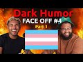 Dark Humor Face off #4 (pt.1)