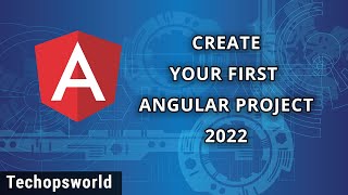 Angular 13 - Create your first Angular project | Angular Tutorial