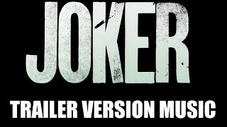 JOKER Trailer Music Version | Proper Teaser Trailer Movie Soundtrack Theme Song