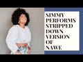 Simmy performs stripped down version of NAWE