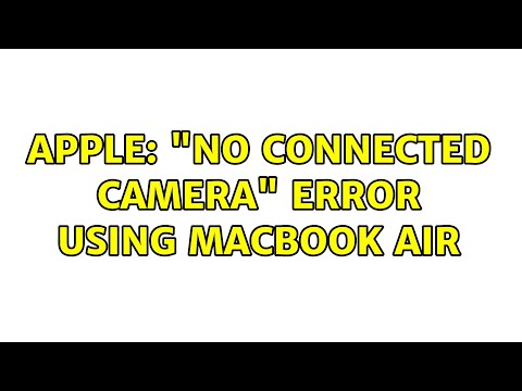 Apple: "No connected camera" error using MacBook Air (3 Solutions!!)