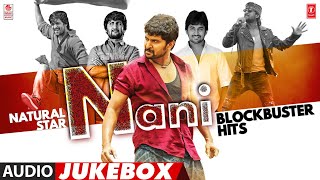 Natural Star Nani Blockbuster Hits Jukebox | #HappyBirthdayNani | Selected Nani Telugu Songs