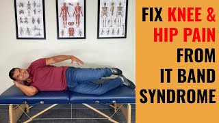 2 Exercises To Fix IT Band Syndrome & 2 Stretches You Should NEVER Do