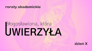 Błogosławiona, która UWIERZYŁA (#10) - 13.12.2024