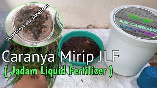 Cara mudah membuat pupuk organik cair dari rumput liar atau gulma,Mirip JLF jadam Liquid Fertilizer